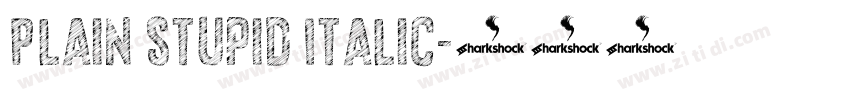 Plain Stupid Italic字体转换